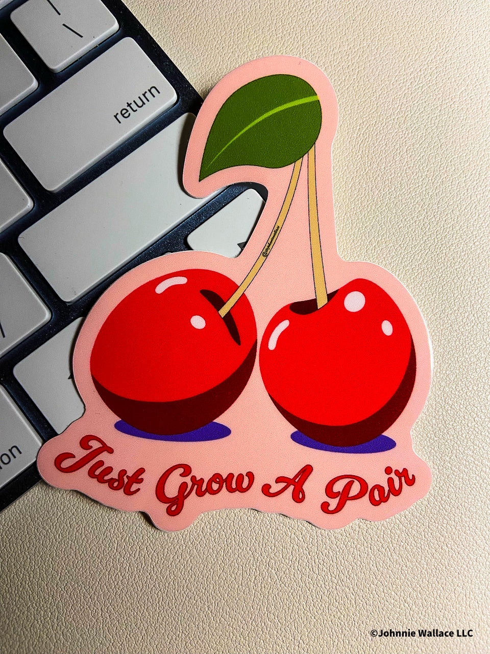 Just Grow a Pair Cherry Sticker – Glossy, Waterproof & UV Protected